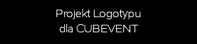 Projekt Logotypu dla CUBEVENT